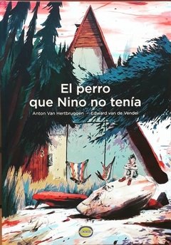 El perro que Nino no tenía - Anton Van Hertbruggen & Edward van de Vendel - Libro