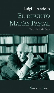 El difunto Matías Pascal - Luigi Pirandello - Libro