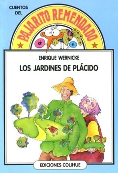 Los jardines de Plácido - Enrique Wernicke - Libro