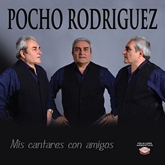 Pocho Rodríguez - Mis cantares con amigos - CD