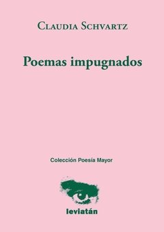 Poemas impugnados - Claudia Schvartz - Libro