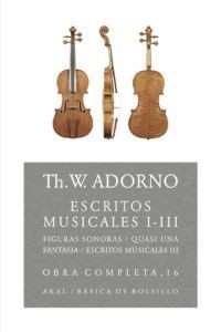 Escritos musicales I - III - Obra completa 16 - Th. W. Adorno - Libro