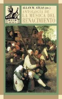 Antología de la música del Renacimiento - Allan W. Atlas - Libro