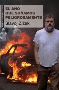 El año que soñamos peligrosamente - Slavoj Zizek - Libro