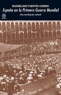 España en la Primera Guerra Mundial - Maximiliano F. Cordera - Libro