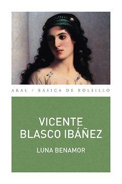 Luna Benamor - Vicente Blasco Ibáñez - Libro