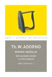 Minima moralia - Obra Completa 4 - T. W. Adorno - Libro