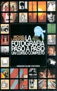 La fotografía paso a paso - Michael Langford - Libro