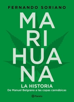 Marihuana. La historia - Fernando Soriano - Libro