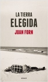 La tierra elegida - Juan Forn - Libro