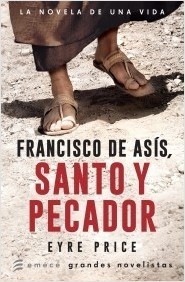 Francisco de Asís santo y pecador - Eyre Price - Libro