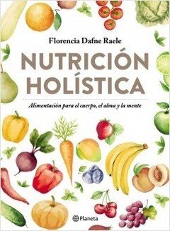 Nutrición holística - Florencia Raele - Libro