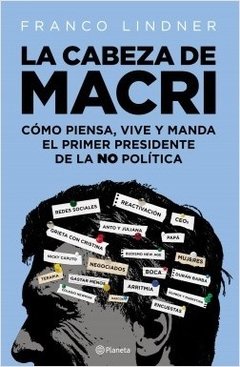 La cabeza de Macri - Franco Lindner - Libro