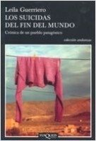 Los suicidas del fin del mundo - Leila Guerriero - Libro