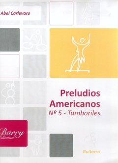 Abel Carlevaro - Preludios Americanos N° 5 - Tamboriles - Partitura (guitarra)