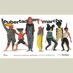 Pubertad en marcha - Gloria A. Calvo / Camila Lynn / Agostina Mileo / Martina Trach (Ilustraciones) - comprar online
