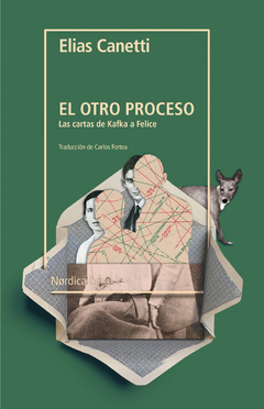 El otro proceso - Las cartas de Kafka a Felice - Elías Canetti - Libro