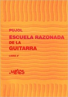 Pujol - Escuela Razonada De La Guitarra - Libro 4°