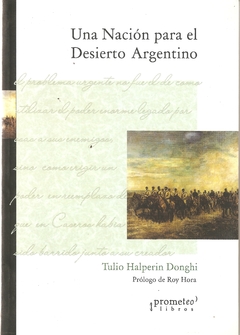 Una Nación para el Desierto Argentino -Tulio Halperin Donghi