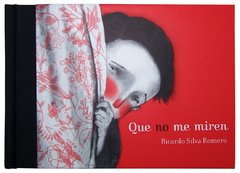 Que no me miren - Ricardo Silva Romero - Libro