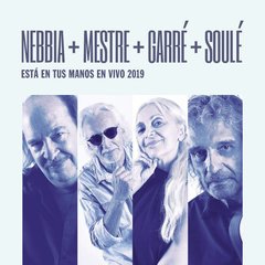 Nebbia + Mestre + Garré + Soulé - Está en tus manos - En vivo 2019