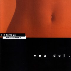Vox Dei - Sin darle ya más vueltas - CD
