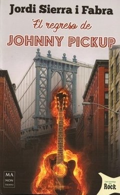 El regreso de Johnny Pickup - Jordi Sierra i Fabra - Libro