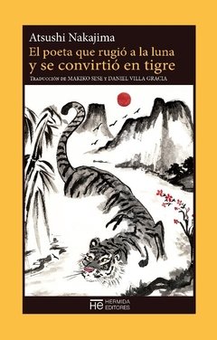 El poeta que rugió a la luna y se convirtió en tigre - Atsushi Nakajima - Libro