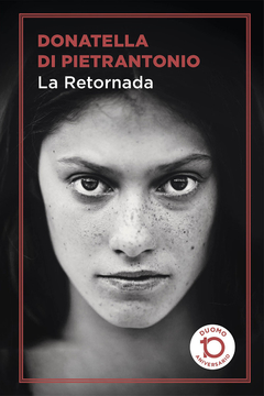 La retornada - Donatella Di Pietrantonio - Libro