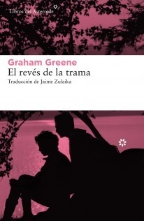 El revés de la trama - Graham Greene - Libro