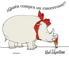 ¿Quién compra un rinoceronte? - Shel Silverstein - Libro