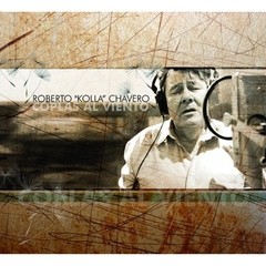 Roberto "Kolla" Chavero - Coplas al viento - CD