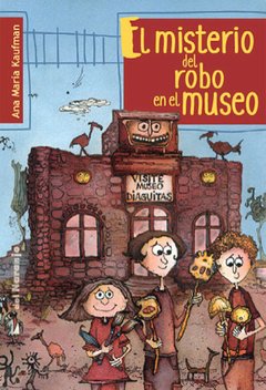 El misterio del robo en el museo - Ana María Kaufman - Libro