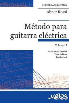 Abner Rossi - Método para guitarra eléctrica Vol. 1