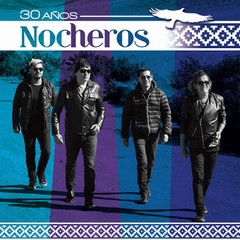 Los Nocheros - 30 años - CD