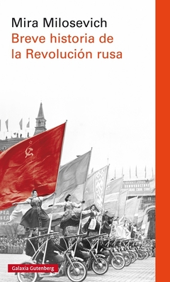 Breve historia de la Revolución rusa - Mira Milosevich - Libro