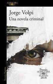 Una novela criminal - Jorge Volpi - Libro