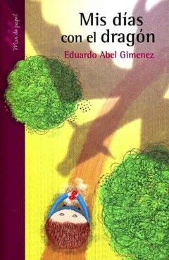 Mis días con el dragón - Eduardo Abel Gimenez - Libro