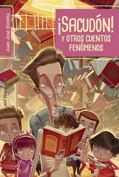 Sacudón y otros cuentos fenómenos -  Juan José Dimita - Libro