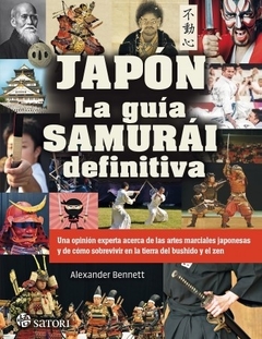Japón - La guía samurai definitiva - Alexander Bennett - Libro