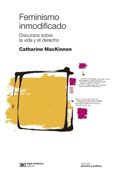 Feminismo inmodificado - Catharine MacKinnon