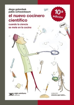 Nuevo cocinero científico - Diego Golombek, Pablo Schwarzbaum