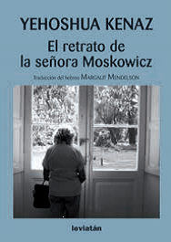El retrato de la señora Moskowicz - Yehoshua Kenaz - Libro