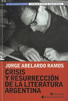 Crisis y resurrección de la literatura argentina - Jorge Abelardo Ramos - Libro
