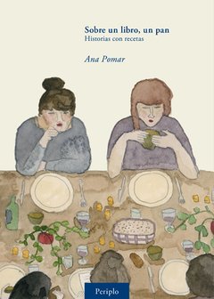 Sobre un libro, un pan - Ana Pomar - Libro