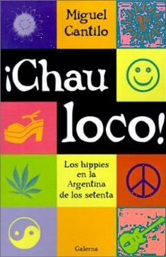 Chau loco - Miguel Cantilo - Libro