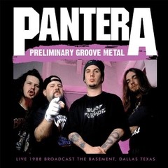 Pantera - Preliminary Groove Metal (Radio Broadcast) - CD