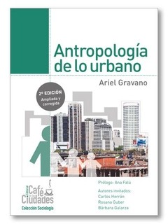 Antropología de lo urbano - Gabriel Gravano - Libro