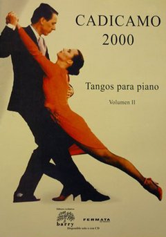 Cadícamo 2000 - Tangos para piano Vol. II - Partituras