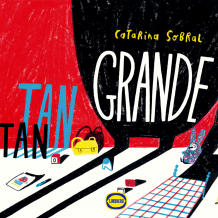 Tan tan grande - Catarina Sobral - Libro